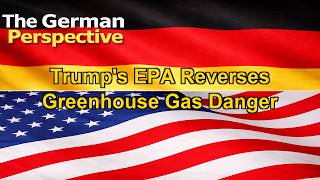 Trump's EPA Reverses Greenhouse Gas Danger