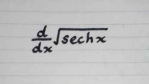 Derivative of √sechx || Differentiation of Hyperbolic Trigonometric Functions