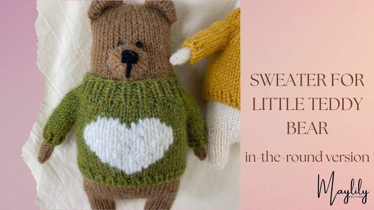 How to Knit a Cosy Sweater for Little Teddy Bear. ROUND Version. Step by step.
