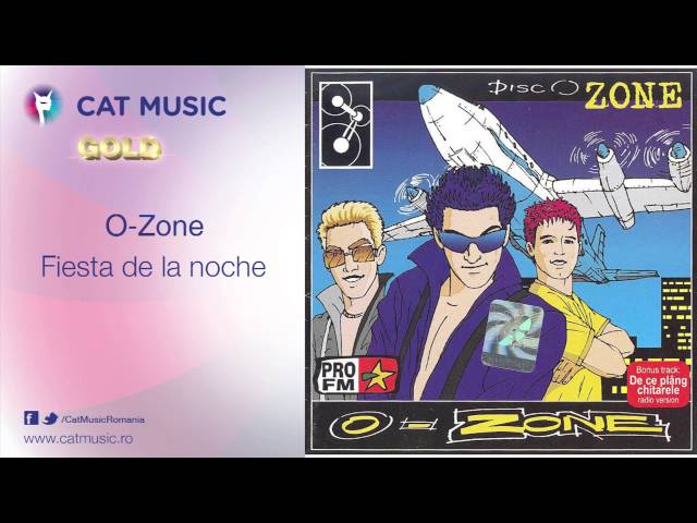 O-Zone - Fiesta De La Noche