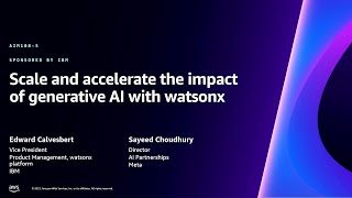 AWS re:Invent 2023 - Scale and accelerate the impact of generative AI with watsonx (AIM108)