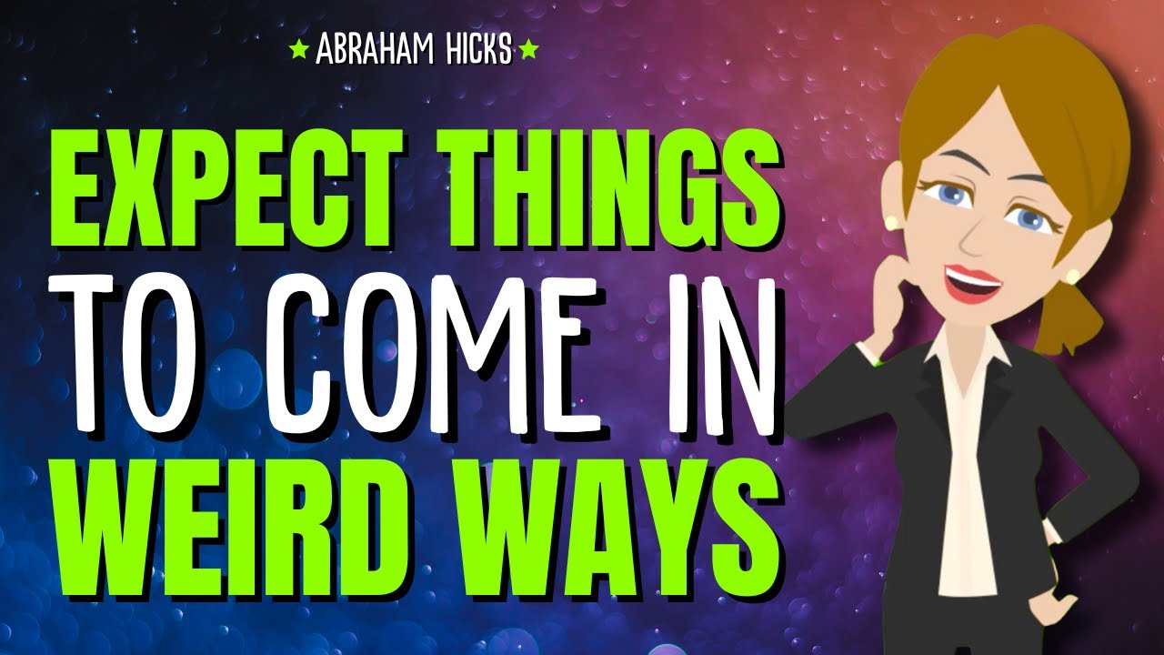 Ожидайте неожиданного: иногда Вселенная действует странным образом ✨ Авраам Хикс 2024
