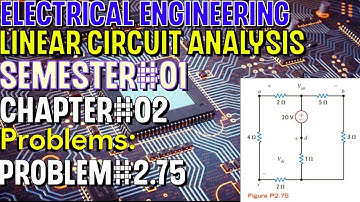 Linear Circuit Analysis | Chapter#02 | Problem#2.75 | Basic Engineering Circuit Analysis