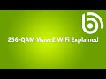 What is 256-QAM Wave2 WiFi?