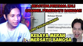 Pertama Kali Reaction Lord Teguh Suwandi Channel Pemersatu Bangsa
