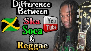 Difference between SKA, SOCA and REGGAE