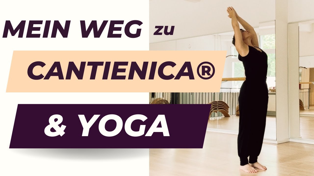 Wie ich über CANTIENICA® & Yoga zu Stabilität, tiefer Kraft & einem ganz neuen Körpergefühl kam
