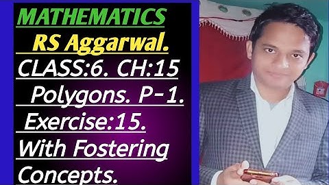 Maths RS Aggarwal, Class:6, Chapter:15. Polygons, Exercise:15.