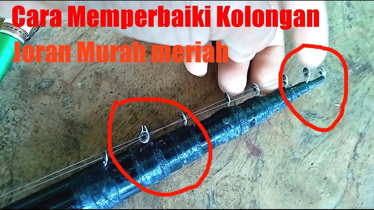 Cara Mengganti kolongan Joran tegek Murah meriah - Dunia ...