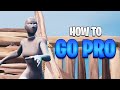 How to actually go pro in fortnite step by step