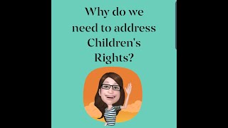 Why do we need to talk about Children's Rights?