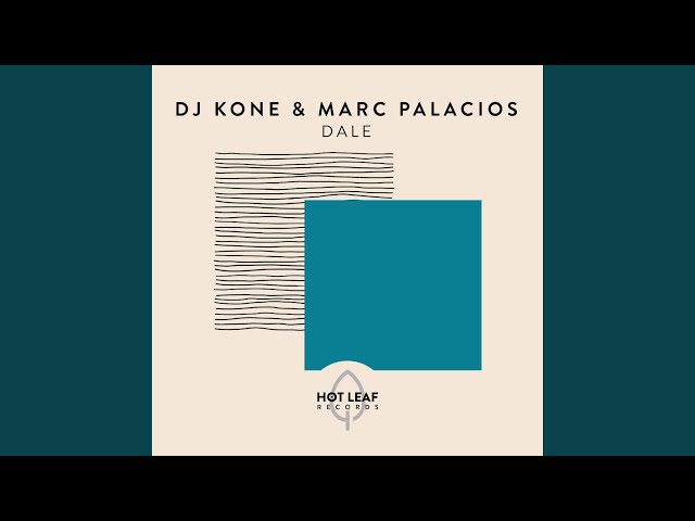 DJ Kone & Marc Palacios - Dale