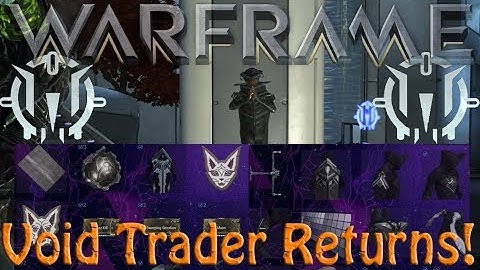 Warframe - Void Traders Returned! 105th Rotation