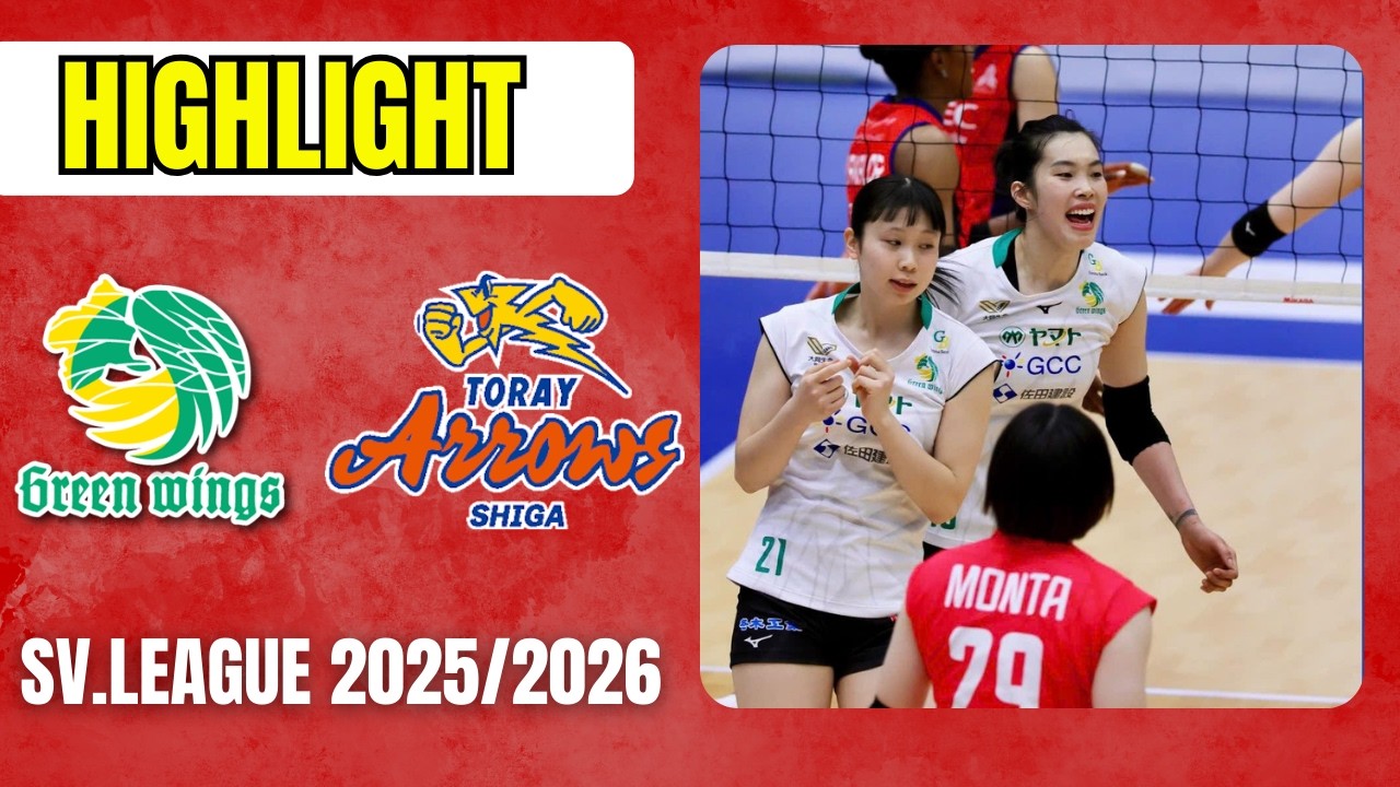 Thanh Thúy Bùng Nổ | Gunma Green Wings vs Toray Arrows Shiga | Highlights SV League 2025/26
