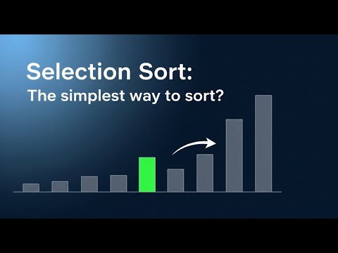 Selection Sort: The simplest way to sort? Explained with implementation.