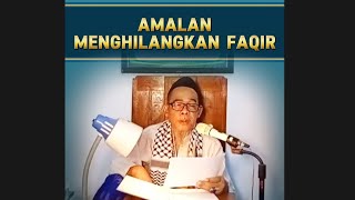 #62 AMALAN TOLAK KEFAQIRAN/TOLAK MISKIN | Ijazah Mbah Kholil Bangkalan | Kyai Abdul Wahib