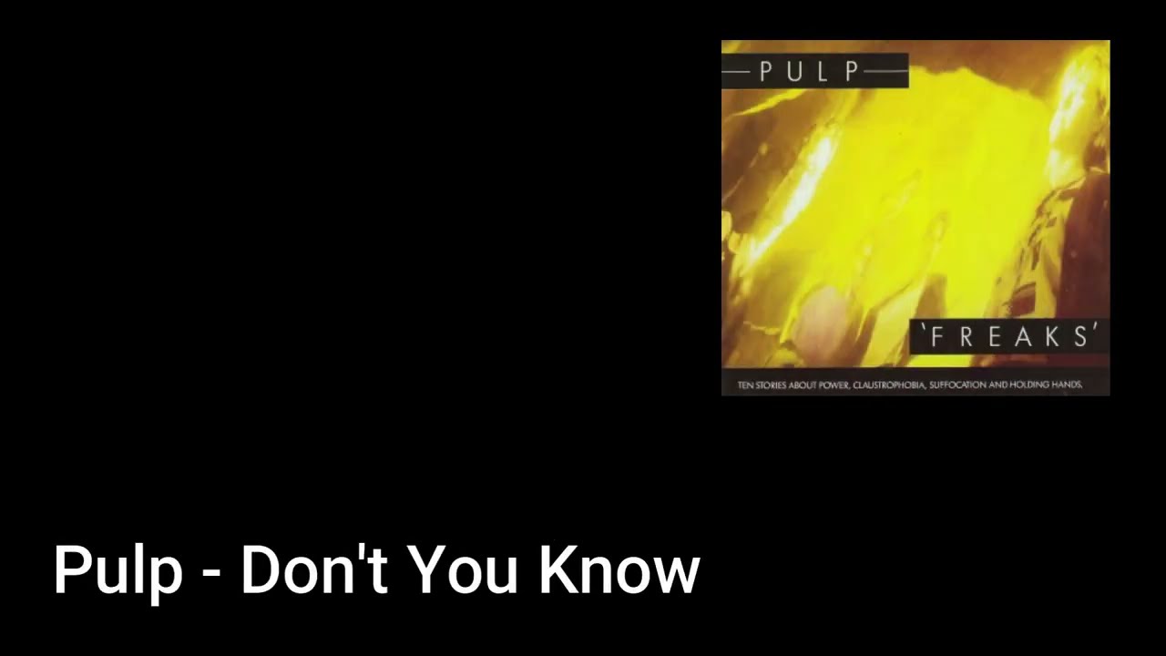 Pulp - Don't You Know (Lyric Video)