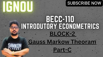 Block-2 GAUSS MARKOW THOERAM Part-C BECC-110 Introductory Econometrics | @samikon-ignouclasses