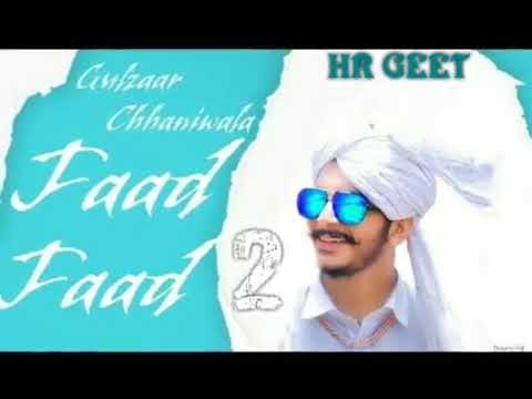 Faad Faad 2 Davender Ahlawat Gulzaar Chhaniwala New Haryanvi Song 2018