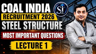 Coal India Recruitment 2026 |Steel Structure Most Important Questions | Lecture 1|Civil Engineering