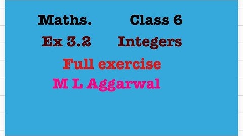 Ex 3.2, Integers, Class 6, Maths, M L Aggarwal, ICSE