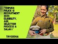 "Tripura Police SI Recruitment 2025: Eligibility, Age, Selection Process & Salary"