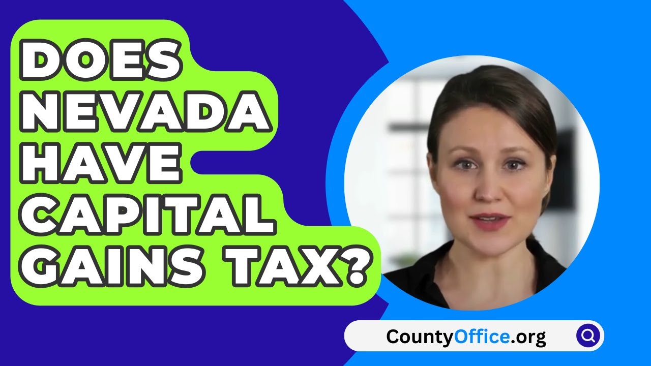 Does Nevada Have Capital Gains Tax CountyOffice YouTube does-nevada-have-capital-gains-tax-countyoffice-youtube
