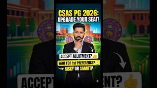 CSAS PG 2026 - Upgrade Your Seats | How to Accept &amp; Upgrade Your Seat in CSAS PG 2026 Portal?