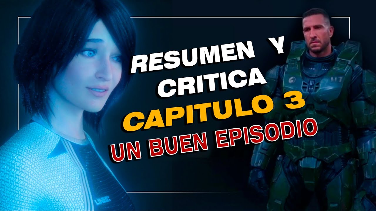 HALO LA SERIE: Capitulo 3 RESEÑA Y RESUMEN (SPOILERS)