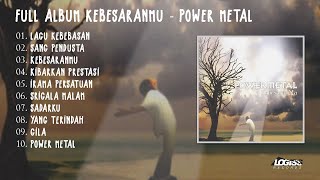 PLAYLIST - FULL ALBUM KEBESARANMU - POWER METAL