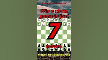 Win at Chess in 7 Moves
