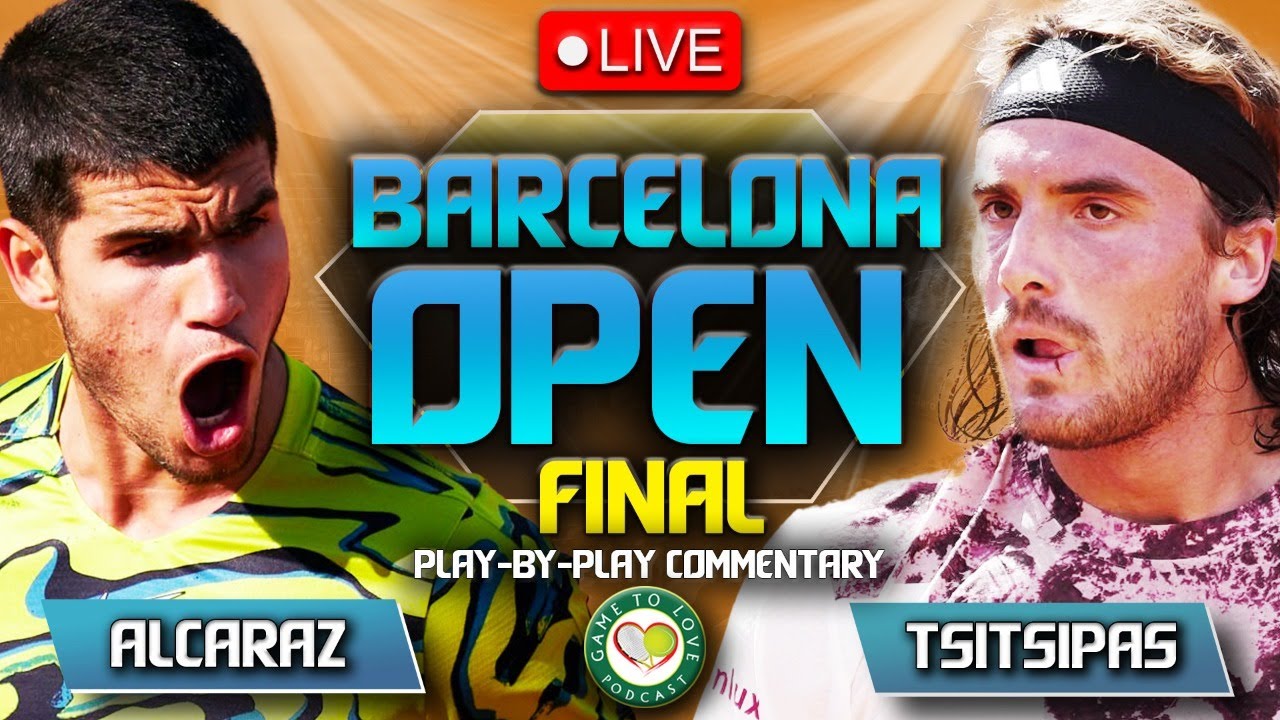 ALCARAZ vs TSITSIPAS ATP Barcelona Open Final 2023 LIVE Tennis Play-by-Play Stream