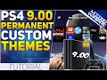 Install Permanent Custom Themes On A 9 00 PS4