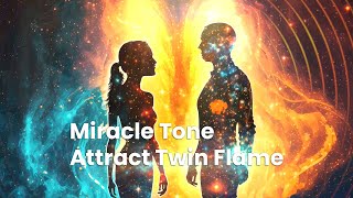 Raise Pure and Positive Energy | Miracle Tone to Attract Twin Flame in Your Life