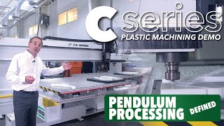CNC Knowledge: The Advantages of Pendulum Processing - Featuring the C.R. Onsrud C-Series CNC Router