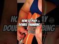 How to Play Double Thumbing | Tutorial for Beginners