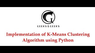 Implementation of K-Means Clustering Algorithm using Python
