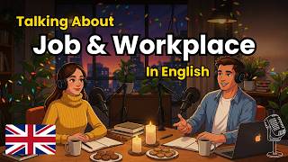 Talking About Your Workplace in English | Real English Conversation for B1-B2 Learners