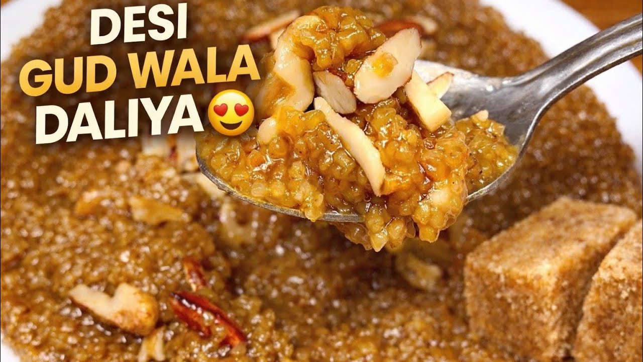 Desi Gud Wala Daliya Recipe 😍 | Healthy & Tasty  😋 | Easy Indian Sweet Daliya
