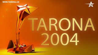 Tarona taqdimoti 2004-yil 1qism | Тарона такдимоти 2004-йил 1 кисм