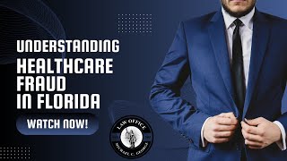 Understanding Healthcare Fraud in Florida 🏥💊 by Attorney Michael C. George, Esq.