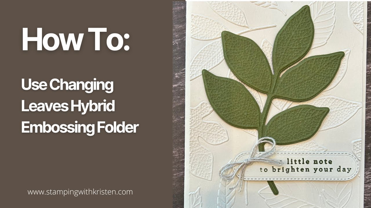 How to use Changing Leaves hybrid embossing folder. - YouTube