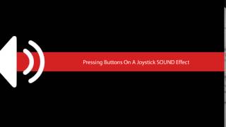 Pressing Buttons On A Joystick SOUND Effect