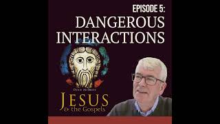 Ep5 - The friction of presence: how Jesus disrupted the people he met
