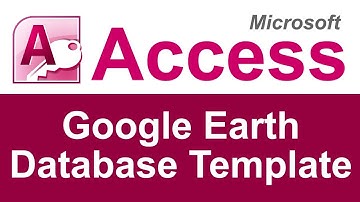 Microsoft Access Google Earth Database Template