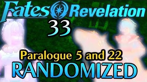 The Furry and the Creep. Fire Emblem Fates: Revelation RANDOMIZED Gameplay Walkthrough. Part: 33
