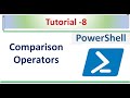 PowerShell Tutorial - 8 - How to use Comparison Operators in PowerShell