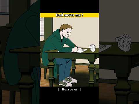 Dad saves me  🧒! #scarystories