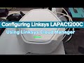 Linksys lapac1200c step by step configuration  linksys cloud manager