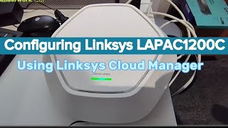 Linksys LAPAC1200C Step by step Configuration | Linksys Cloud Manager screenshot 3